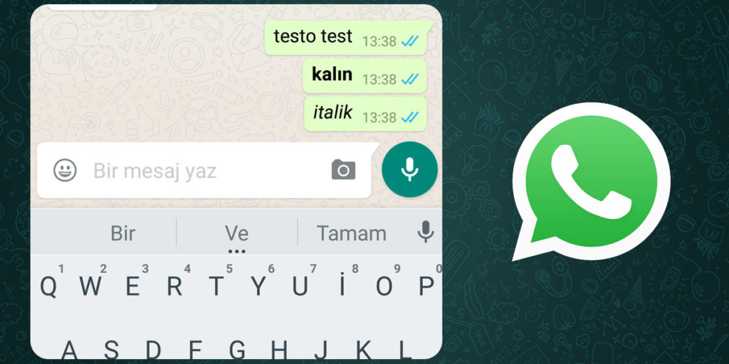 WhatsApp kalın mesaj göndermek