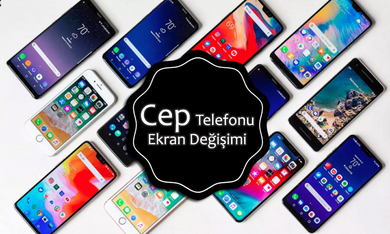 Cep Telefonu Ekran Tamiri Hakkında