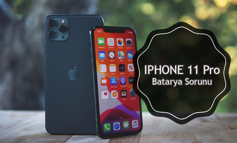 IPHONE 11 Pro Batarya Sorunu