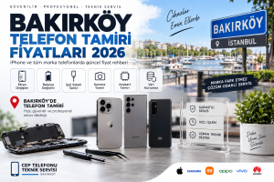 Bakırköy Telefon Tamiri Fiyatları 2026 Bakırköy Telefon Tamiri Fiyatları 2026