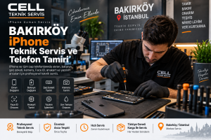 Bakırköy iPhone Teknik Servis ve Telefon Tamiri